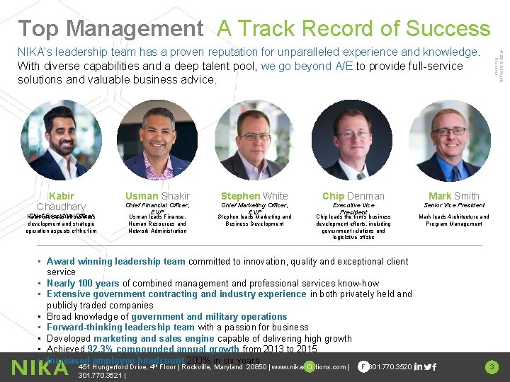 Top Management A Track Record of Success Kabir Chaudhary Chief Executive Officer Kabir oversees