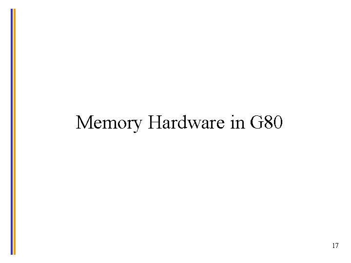 Memory Hardware in G 80 17 