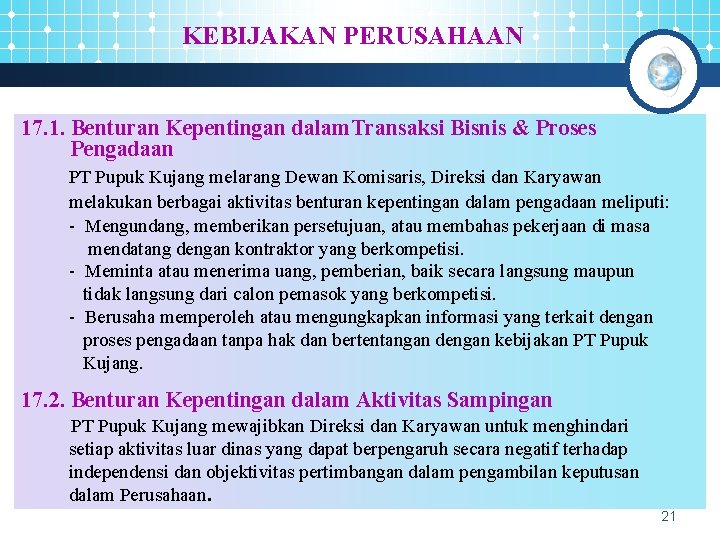 KEBIJAKAN PERUSAHAAN 17. 1. Benturan Kepentingan dalam. Transaksi Bisnis & Proses Pengadaan PT Pupuk