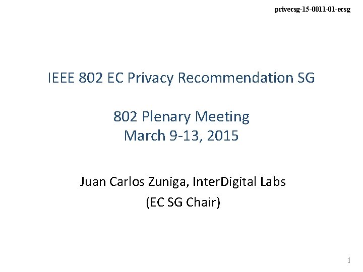 privecsg-15 -0011 -01 -ecsg IEEE 802 EC Privacy Recommendation SG 802 Plenary Meeting March