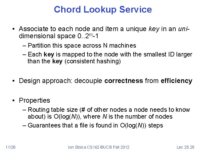 Chord Lookup Service • Associate to each node and item a unique key in