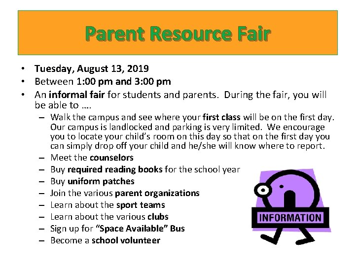 Parent Resource Fair • Tuesday, August 13, 2019 • Between 1: 00 pm and Parent Resource Fair • Tuesday, August 13, 2019 • Between 1: 00 pm and
