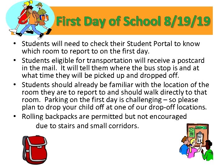 First Day of School 8/19/19 • Students will need to check their Student Portal First Day of School 8/19/19 • Students will need to check their Student Portal