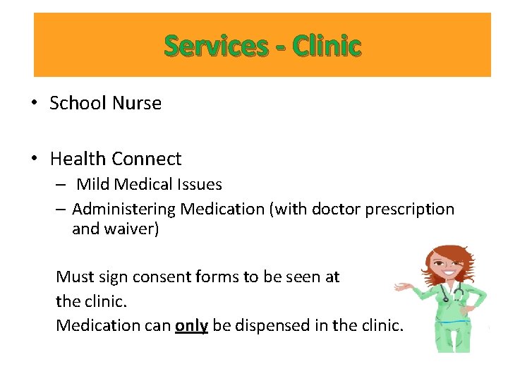 Services - Clinic • School Nurse • Health Connect – Mild Medical Issues – Services - Clinic • School Nurse • Health Connect – Mild Medical Issues –