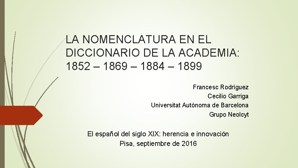 LA NOMENCLATURA EN EL DICCIONARIO DE LA ACADEMIA: 1852 – 1869 – 1884 –