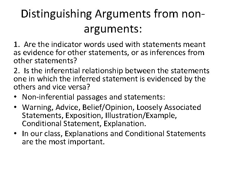 Distinguishing Arguments from nonarguments: 1. Are the indicator words used with statements meant as