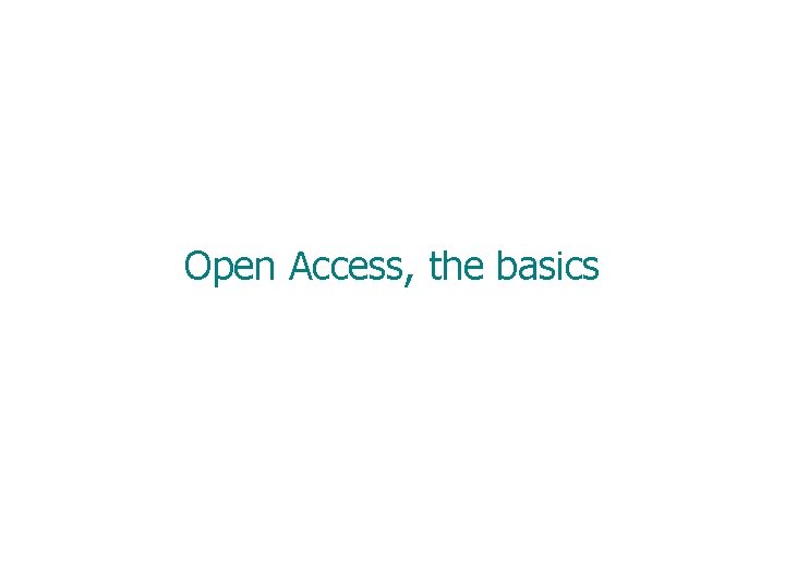 Open Access, the basics 