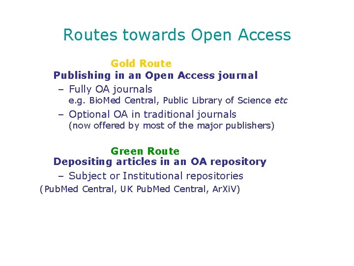 Routes towards Open Access Gold Route Publishing in an Open Access journal – Fully