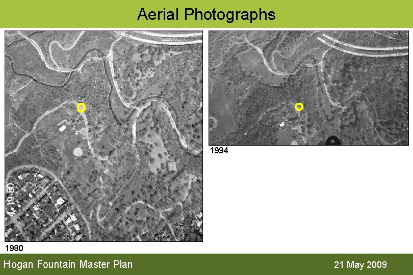 Aerial Photographs 1994 1980 Hogan Fountain Master Plan 21 May 2009 