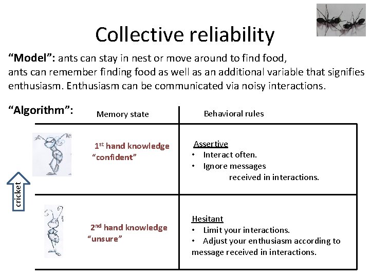 Collective reliability “Model”: ants can stay in nest or move around to find food,