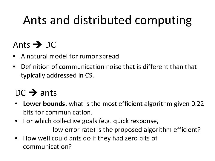 Ants and distributed computing Ants DC • A natural model for rumor spread •