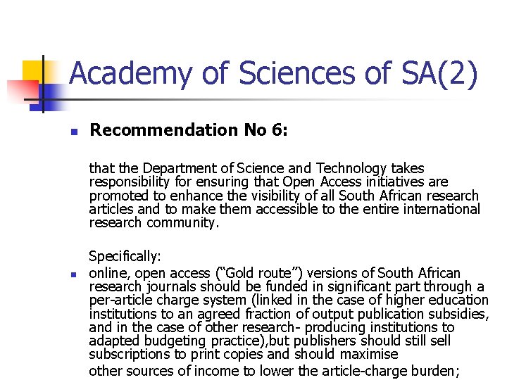 Academy of Sciences of SA(2) n Recommendation No 6: that the Department of Science