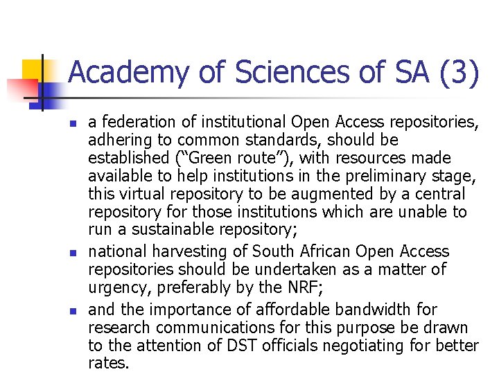 Academy of Sciences of SA (3) n n n a federation of institutional Open