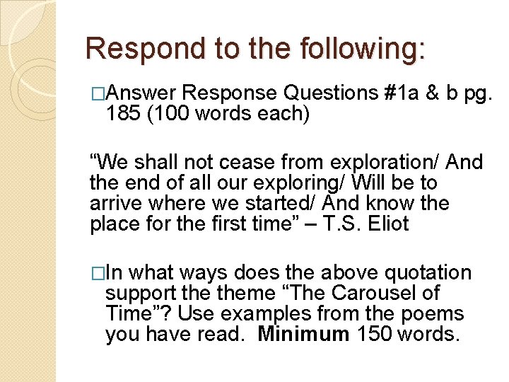 Respond to the following: �Answer Response Questions #1 a & b pg. 185 (100