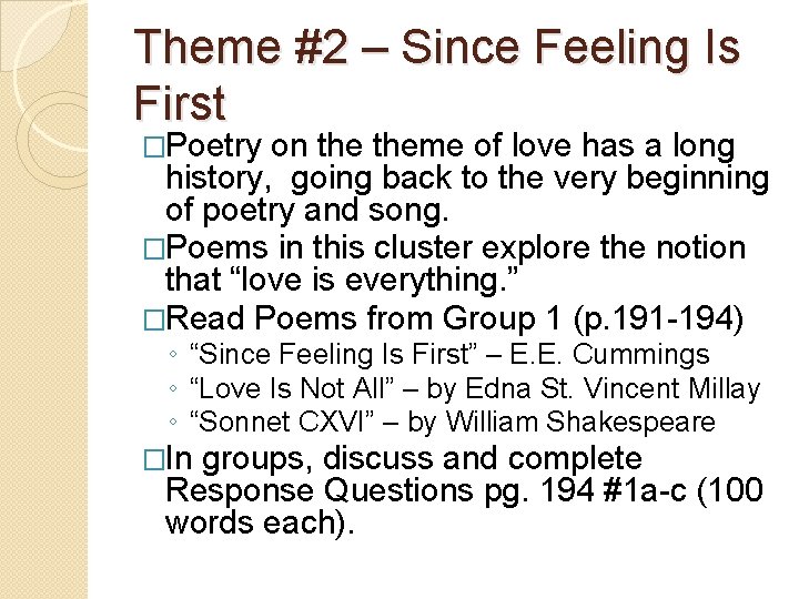 Theme #2 – Since Feeling Is First �Poetry on theme of love has a