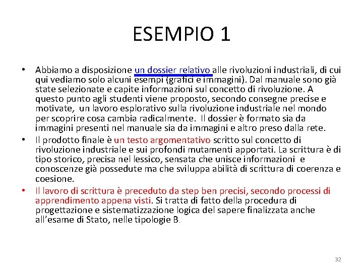 ESEMPIO 1 • Abbiamo a disposizione un dossier relativo alle rivoluzioni industriali, di cui