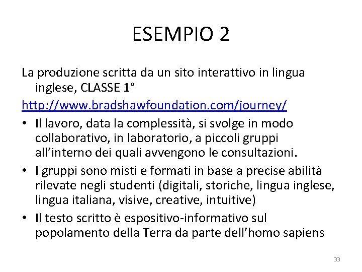 ESEMPIO 2 La produzione scritta da un sito interattivo in lingua inglese, CLASSE 1°