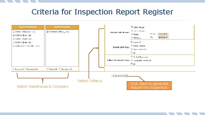 Criteria for Inspection Report Register Select Criteria Select Warehouse & Company Click here to