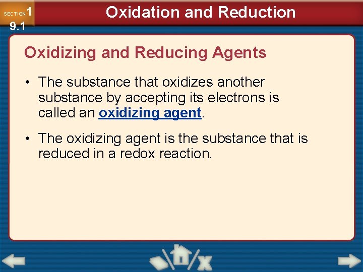 1 9. 1 SECTION Oxidation and Reduction Oxidizing and Reducing Agents • The substance