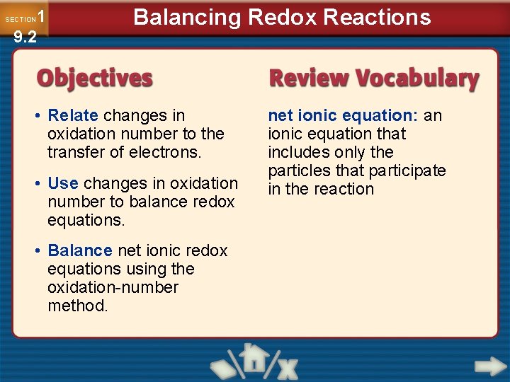 1 9. 2 SECTION Balancing Redox Reactions • Relate changes in oxidation number to 1 9. 2 SECTION Balancing Redox Reactions • Relate changes in oxidation number to