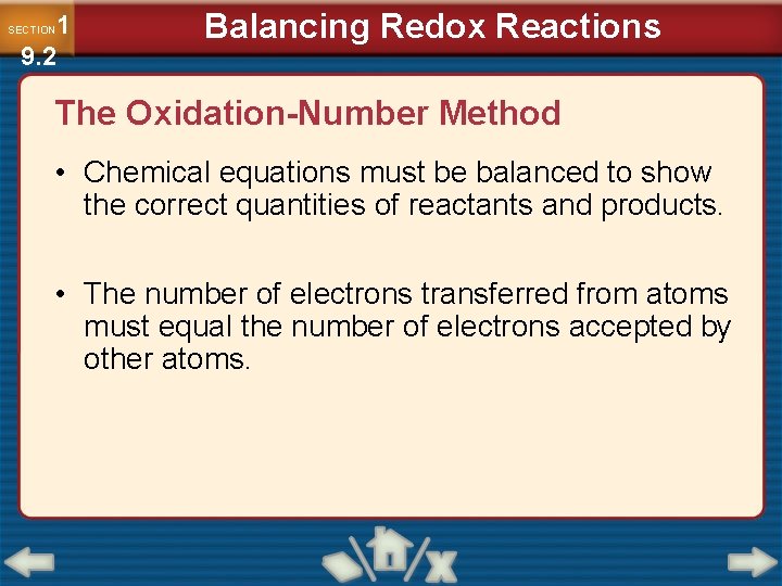 1 9. 2 SECTION Balancing Redox Reactions The Oxidation-Number Method • Chemical equations must 1 9. 2 SECTION Balancing Redox Reactions The Oxidation-Number Method • Chemical equations must