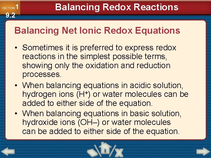 1 9. 2 SECTION Balancing Redox Reactions Balancing Net Ionic Redox Equations • Sometimes