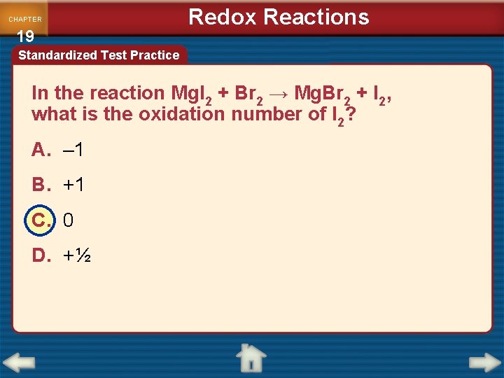 CHAPTER 19 Redox Reactions Standardized Test Practice In the reaction Mg. I 2 +