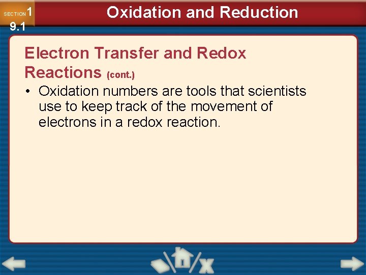 1 9. 1 SECTION Oxidation and Reduction Electron Transfer and Redox Reactions (cont. ) 1 9. 1 SECTION Oxidation and Reduction Electron Transfer and Redox Reactions (cont. )