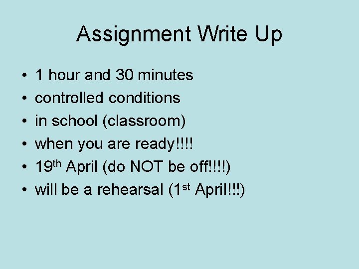 Assignment Write Up • • • 1 hour and 30 minutes controlled conditions in