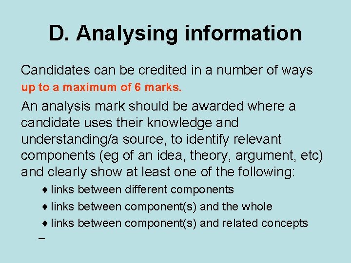 D. Analysing information Candidates can be credited in a number of ways up to