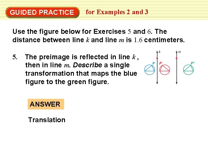 GUIDED PRACTICE for Examples 2 and 3 Use the figure below for Exercises 5