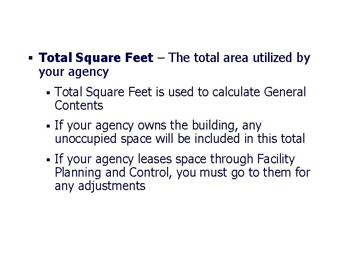 2018 Office of Risk Management Annual Conference § Total Square Feet – The total