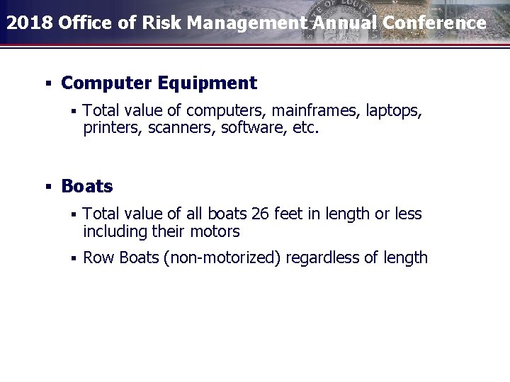 2018 Office of Risk Management Annual Conference § Computer Equipment § Total value of