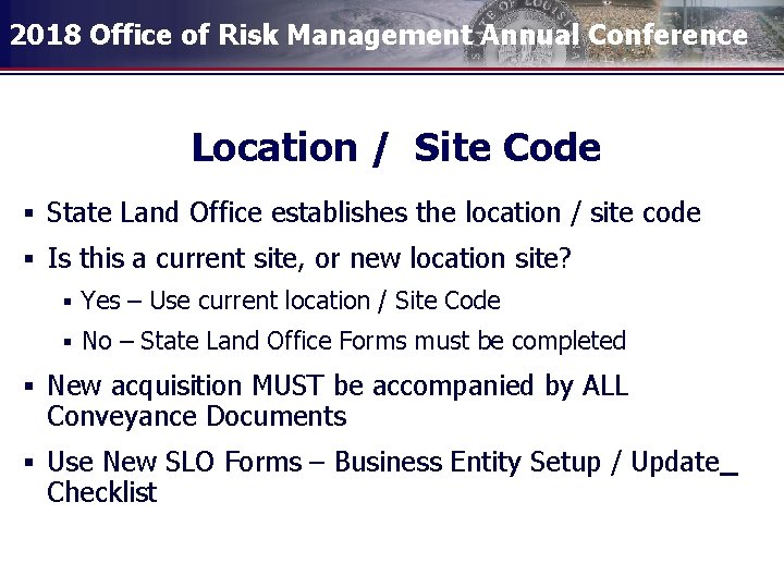 2018 Office of Risk Management Annual Conference Location / Site Code § State Land