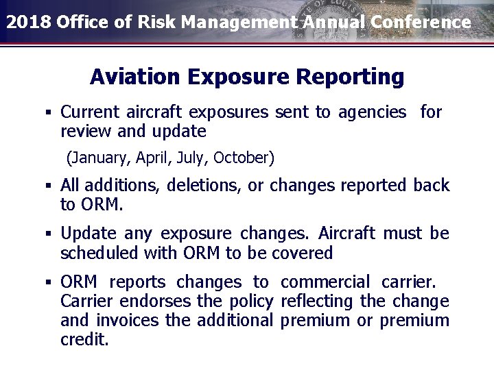 2018 Office of Risk Management Annual Conference Aviation Exposure Reporting § Current aircraft exposures