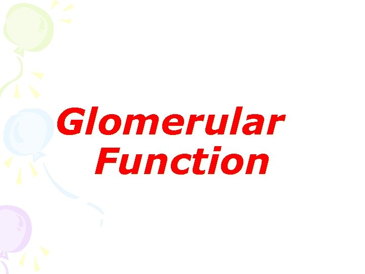 Glomerular Function 