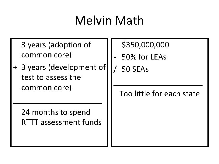 Melvin Math 3 years (adoption of $350, 000 common core) - 50% for LEAs