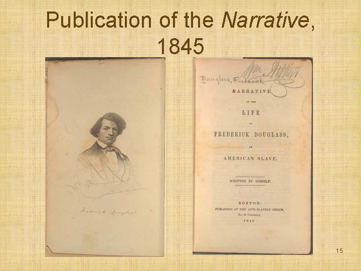 Publication of the Narrative, 1845 15 
