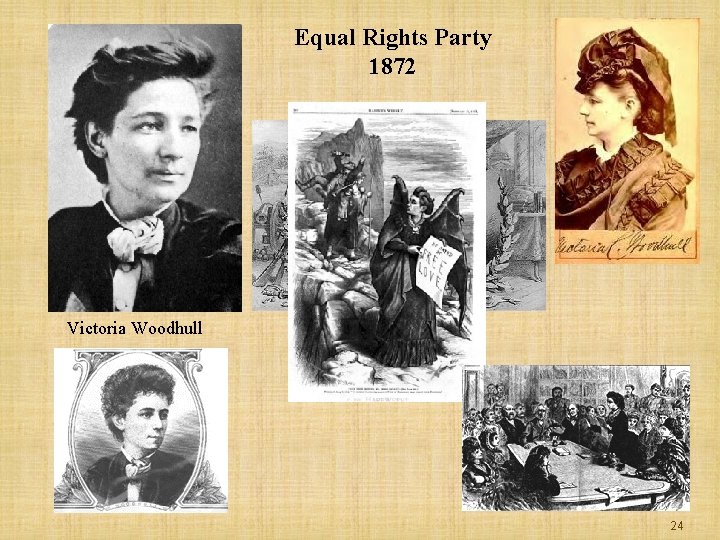 Equal Rights Party 1872 Victoria Woodhull 24 