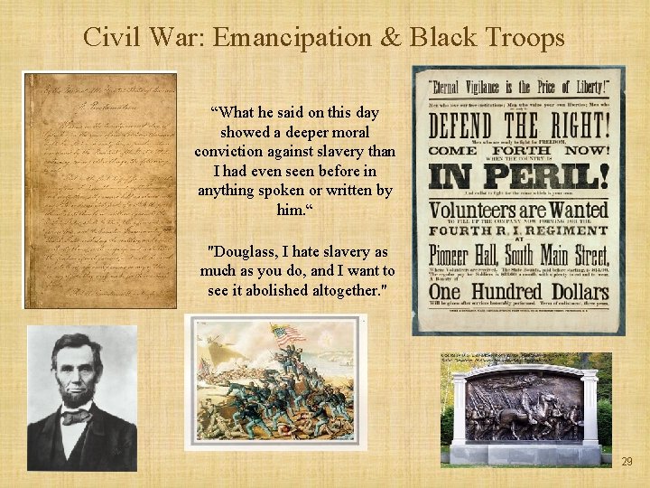 Civil War: Emancipation & Black Troops “What he said on this day showed a