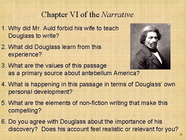 Chapter VI of the Narrative 1. Why did Mr. Auld forbid his wife to