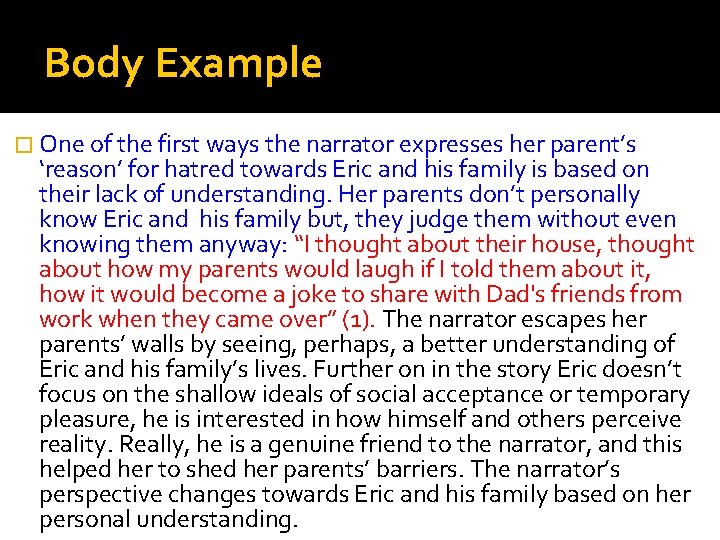 Body Example � One of the first ways the narrator expresses her parent’s ‘reason’