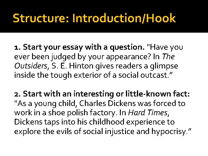Structure: Introduction/Hook 1. Start your essay with a question. "Have you ever been judged