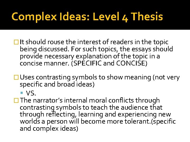 Complex Ideas: Level 4 Thesis � It should rouse the interest of readers in