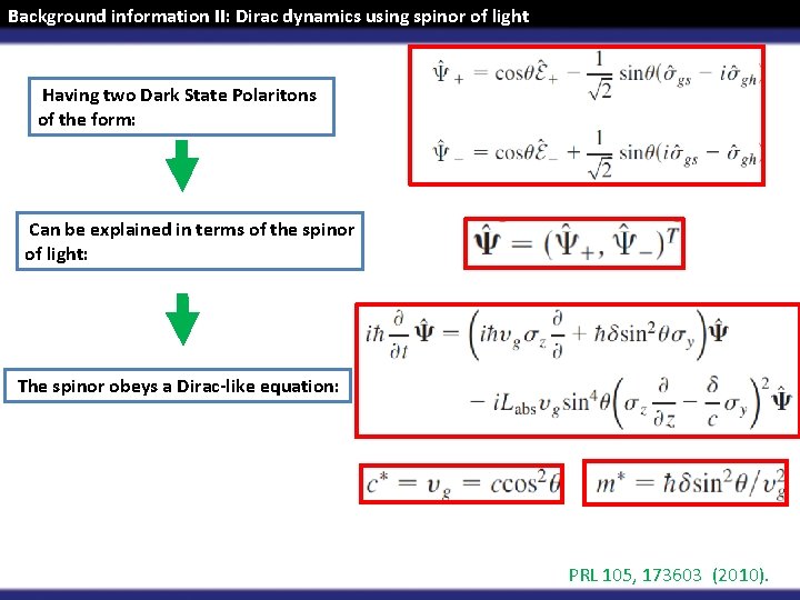 Background information II: Dirac dynamics using spinor of light Having two Dark State Polaritons