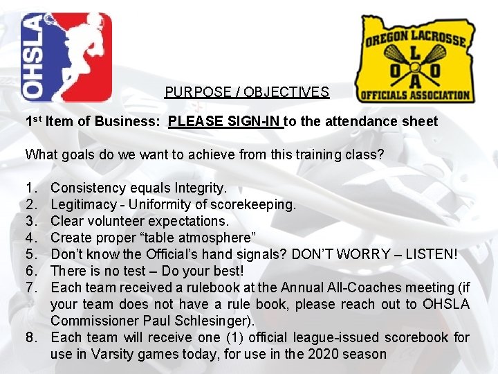 PURPOSE / OBJECTIVES 1 st Item of Business: PLEASE SIGN-IN to the attendance sheet PURPOSE / OBJECTIVES 1 st Item of Business: PLEASE SIGN-IN to the attendance sheet