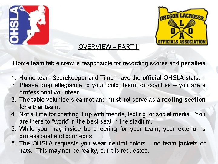 OVERVIEW – PART II Home team table crew is responsible for recording scores and OVERVIEW – PART II Home team table crew is responsible for recording scores and
