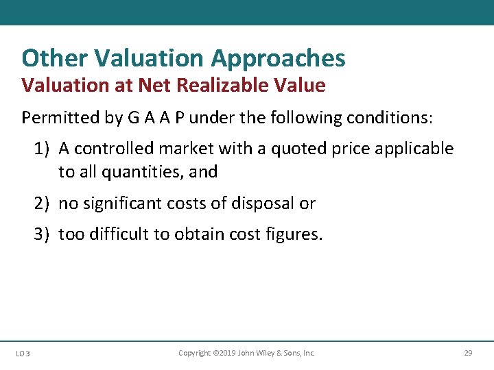 Other Valuation Approaches Valuation at Net Realizable Value Permitted by G A A P