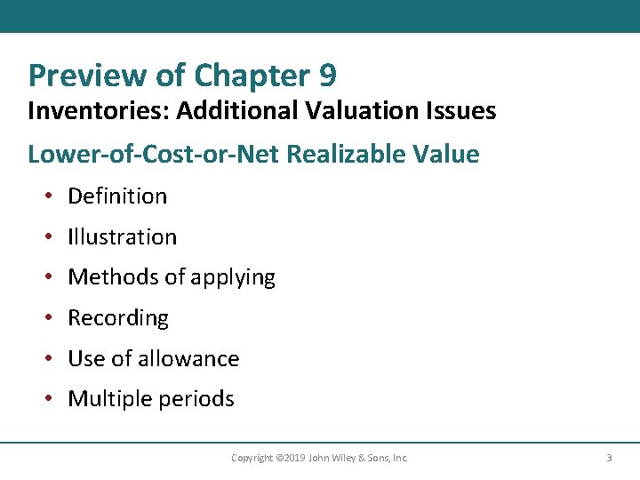 Preview of Chapter 9 Inventories: Additional Valuation Issues Lower-of-Cost-or-Net Realizable Value • Definition •