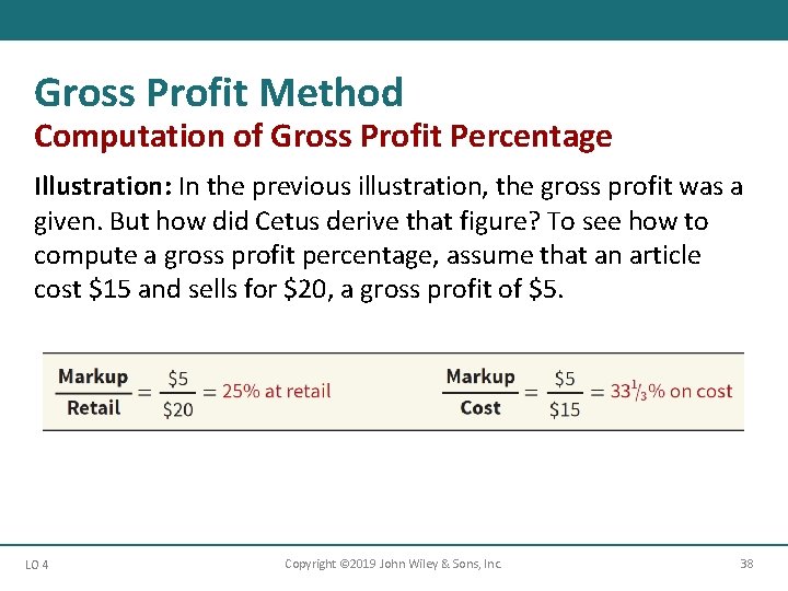 Gross Profit Method Computation of Gross Profit Percentage Illustration: In the previous illustration, the